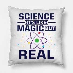 SCIENCE It's Like Magic, But Real Pillow