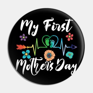 My First Mothers Day first mothers day Pin