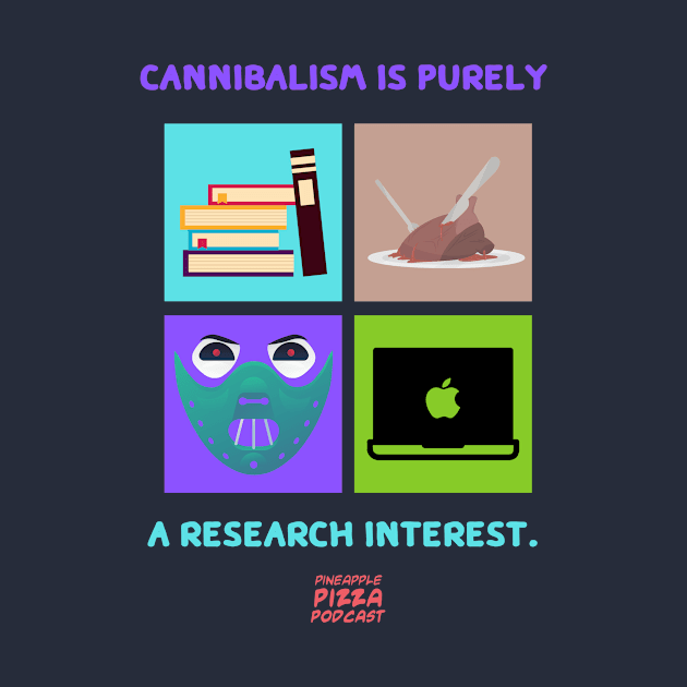 Cannibalism & Research by Pineapple Pizza Podcast