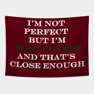 Im not perfect but Im Portuguese Tapestry