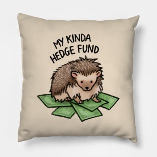 My Kinda Hedge Fund Pillow
