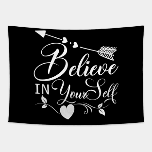 Believe in your self, quote Tapestry