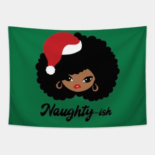 Naughty Ish - Black African Girl American Melanin Christmas Tapestry