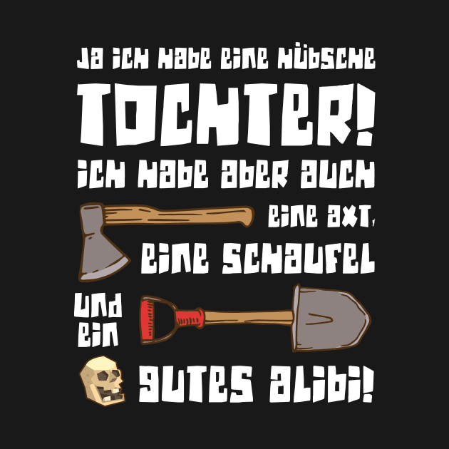 ja ich habe eine hübsche Tochter lustiger Spruch by jodotodesign