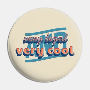 Very Legal & Very Cool - Retro 1 Pin