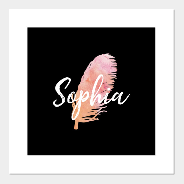 Sophia Personalized Name Watercolor Feather Sophia Posters And Art Prints Teepublic