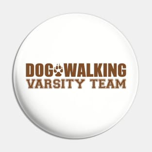 Dog Walking Varsity Team Pin