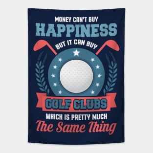 Money Can't Buy Happiness But It Can By Golf Clubs Golfing Tapestry