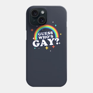 Guess Who's Gay? Phone Case