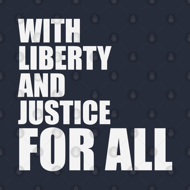 With Liberty And Justice For All by gabrielakaren