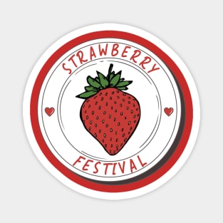 Strawberry Festival For Strawberry Lovers Strawberry Fans Magnet