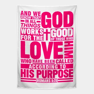 Romans 8:28 In All Things God Works For The Good Of Those Who Love Him Tapestry