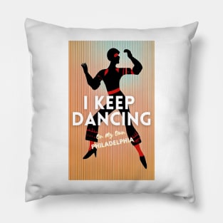 i keep dancing on my own,  i keep dancing on my own philly philadelphia Pillow