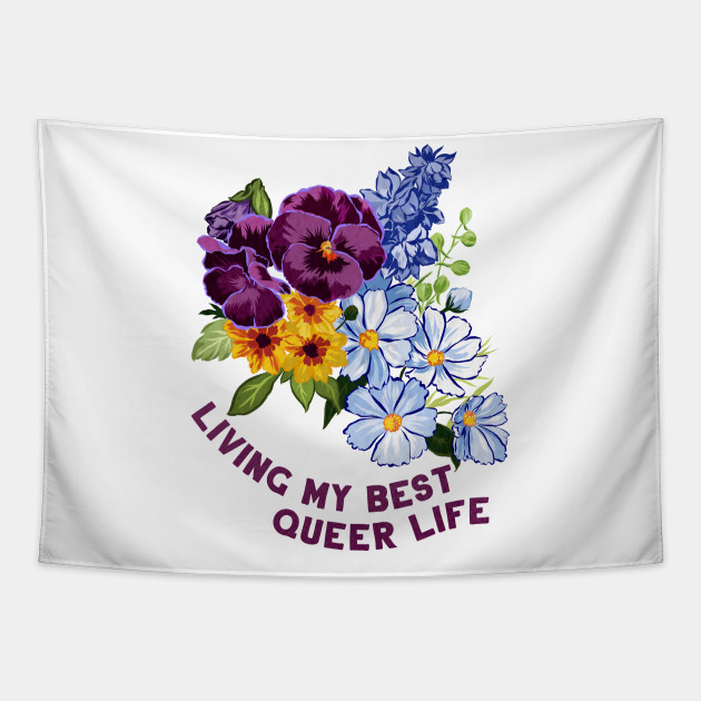 Living My Best Queer Life - Queer - Tapestry