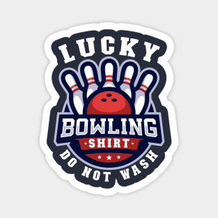 Lucky Bowling Shirt Funny Gift For Bowlers Magnet