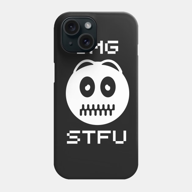 OMG STFU Phone Case by aliopus