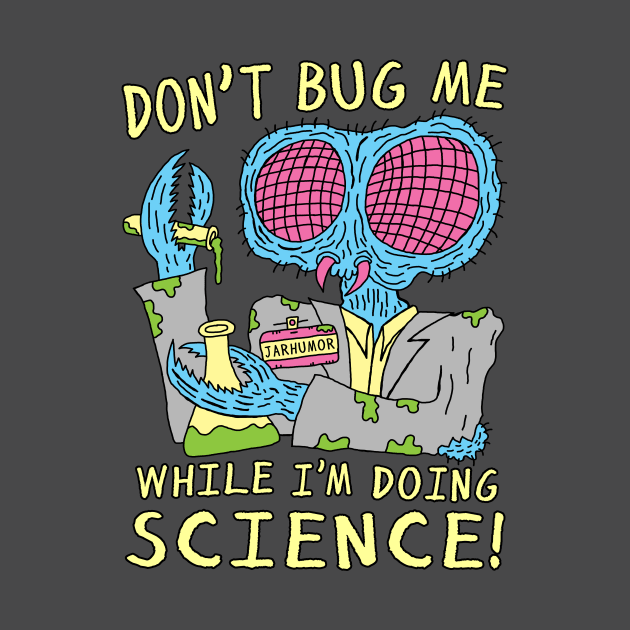 Bug Science by jarhumor