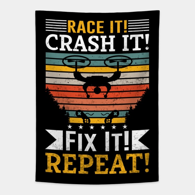 Race It Crash It Fix It Repeat Funny Drone Racing Tapestry by Visual Vibes