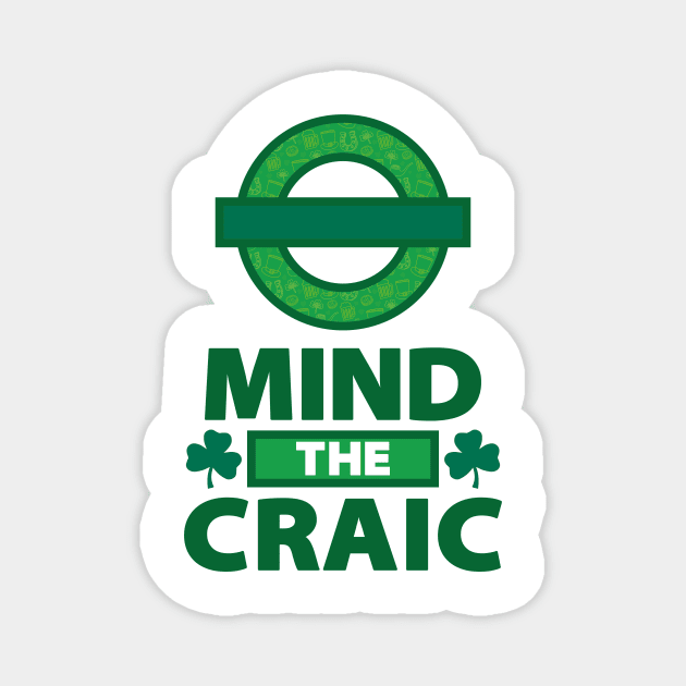 Mind The Craic White Magnet by Daribo