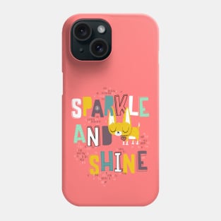 Sparkle and shine Phone Case