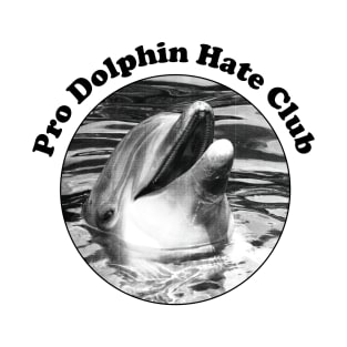 I don't like dolphins T-Shirt