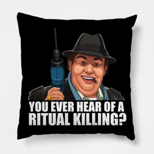 'You ever hear of a ritual killing' Pillow