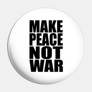 Make peace not war Pin