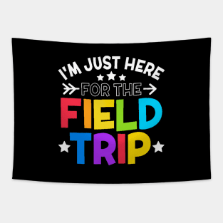 I'm Just Here For The Field Trip 2023 Tapestry