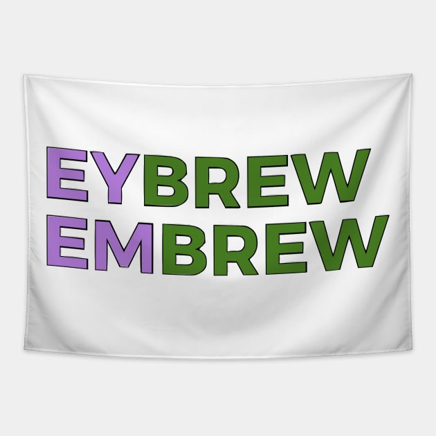 Eybrew/Embrew Tapestry by dikleyt