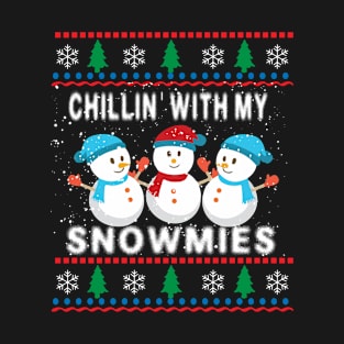 Chillin With My Snowmies Ugly Christmas Sweater Style Shirt T-Shirt