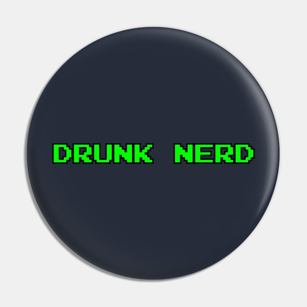 Drunk Nerd Pin by DrunkNerdSoberNerd