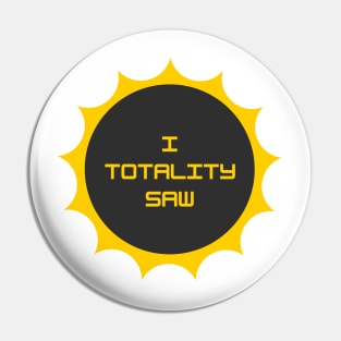 I "totality" saw Pin