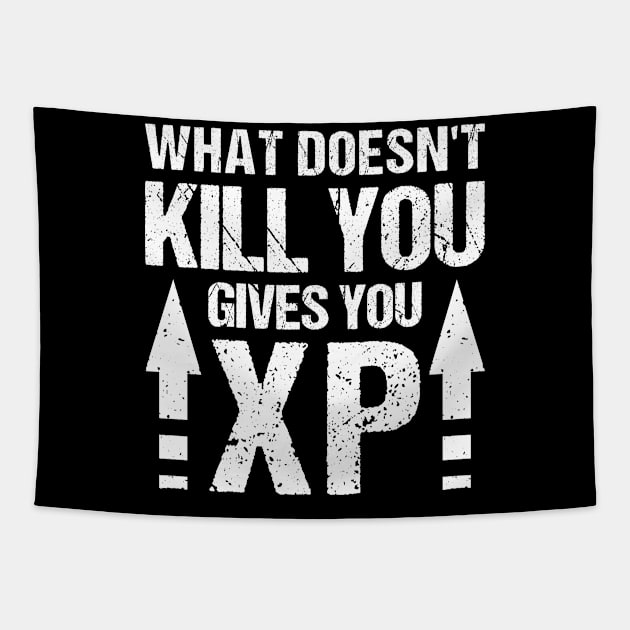 Gamer sayings - What doesn't kill you gives you XP Tapestry by RIWA