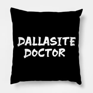 Dallasite Doctor for doctors of Dallas Pillow