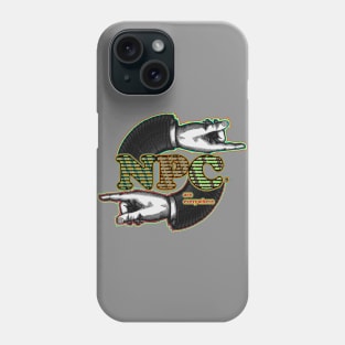 <-- NPC --> (are everywhere) Phone Case