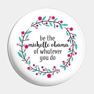 Be the Michelle Obama of Whatever You Do Pin