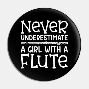 Never Underestimate A Girl With A Flute Marching Band Cute Funny Pin