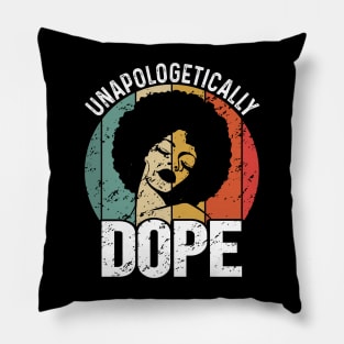 Unapologetically Dope Black History Month African American Pillow