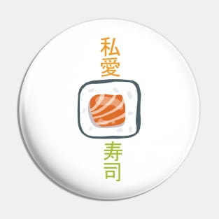 I Love Japanese Food Sushi Rolls Pin