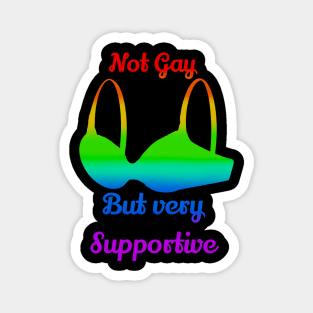 Very Supportive Pride Shirt Design Magnet