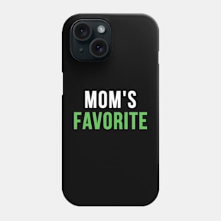 Funny Mom's Favorite Phone Case