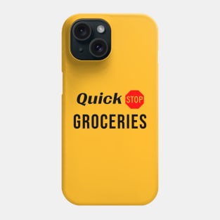 Quick Stop Grocery Phone Case