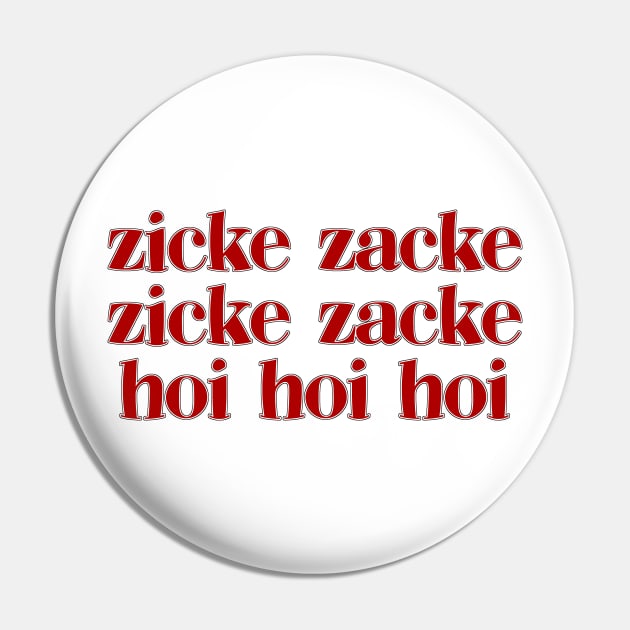 Zicke Zacke Hoi Hoi Hoi Pin by Underground Cargo