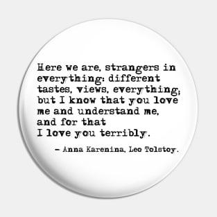 I love you terribly - Anna Karenina, Leo Tolstoy Pin