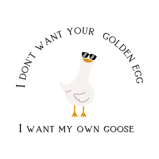 Silly goose T-Shirt