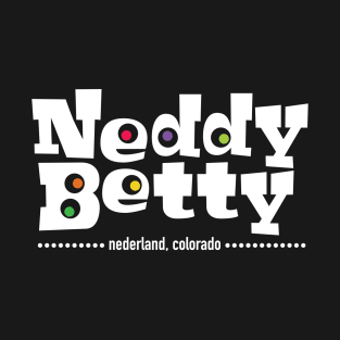 Neddy Betty in Nederland Colorado T-Shirt