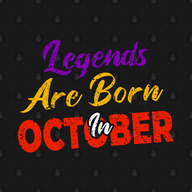 legends are born in october