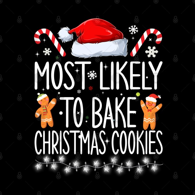 Most Likely To Bake Christmas Cookies by Bourdia Mohemad