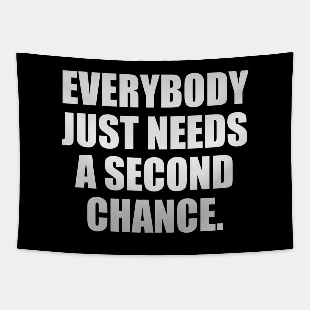 Everybody just needs a second chance Tapestry by It'sMyTime