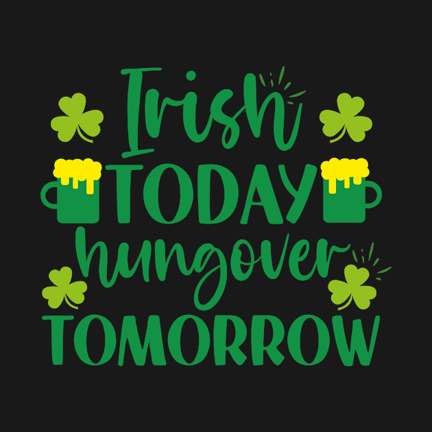 Irish today hungover Tomorrow, Funny st Patricks gift, Cute st pattys gift, Irish Gift, Patrick Matching. by POP-Tee